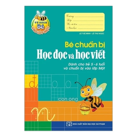 Bé vào lớp 1- Bé chuẩn bị học đọc và học viết - Dành cho trẻ 5-6 T và chuẩn bị vào lớp 1