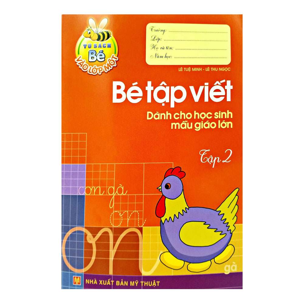 Bé vào lớp 1 - Bé tập viết dành cho học sinh mẫu giáo lớn T2 B15