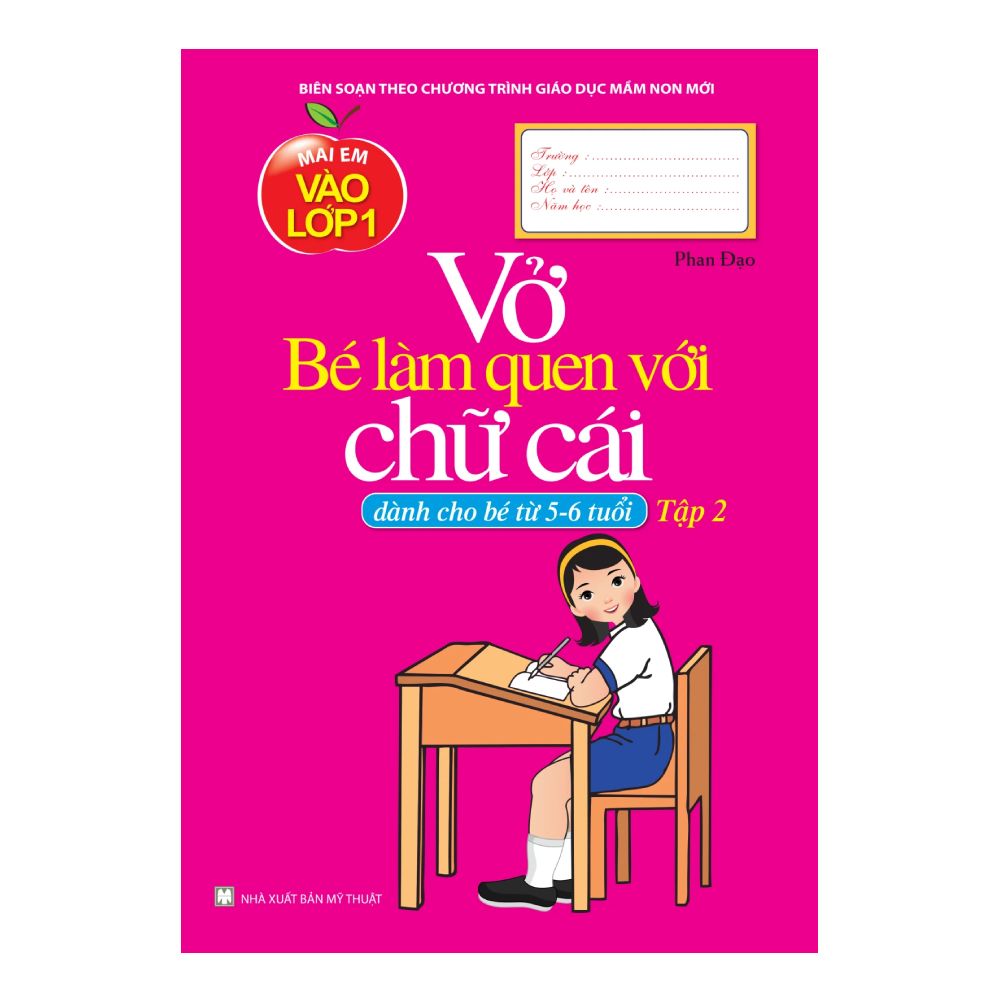 Mai Em Vào Lớp 1 - Vở Bé Làm Quen Với Chữ Cái ( 5 - 6T) T2