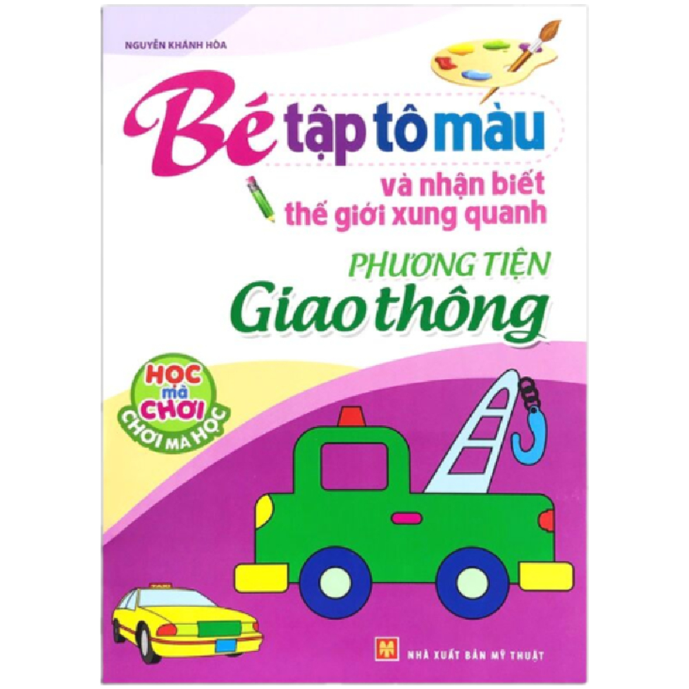 Bé tập tô và nhận biết thế giới xung quanh - Phương tiện giao thông B12