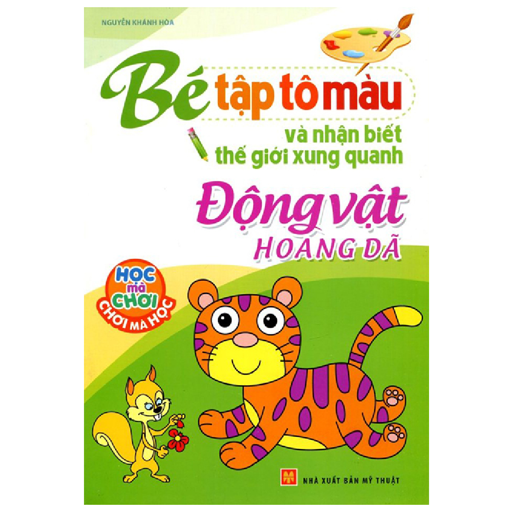 Bé tập tô và nhận biết thế giới xung quanh - Động vật hoang dã B12
