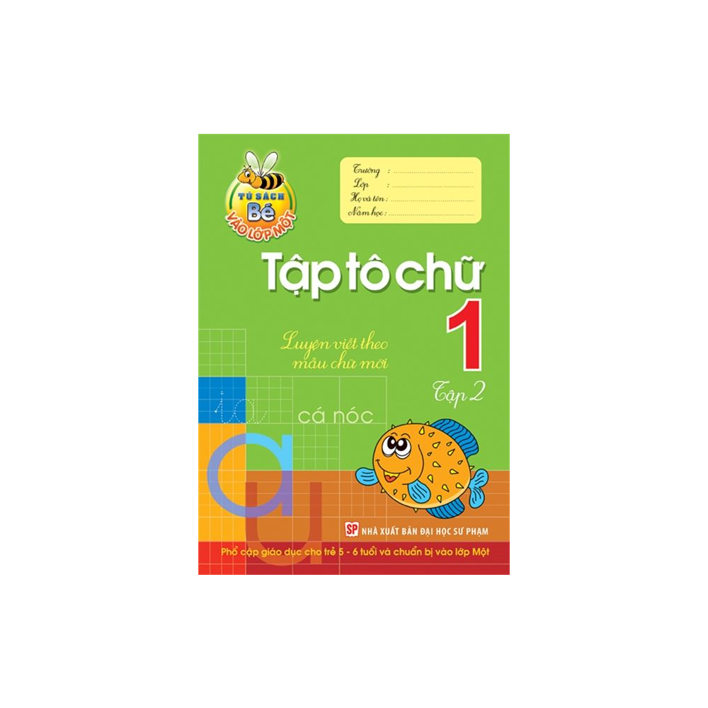 Bé vào lớp 1 - Bé tô và tập ghép vần T2 B10