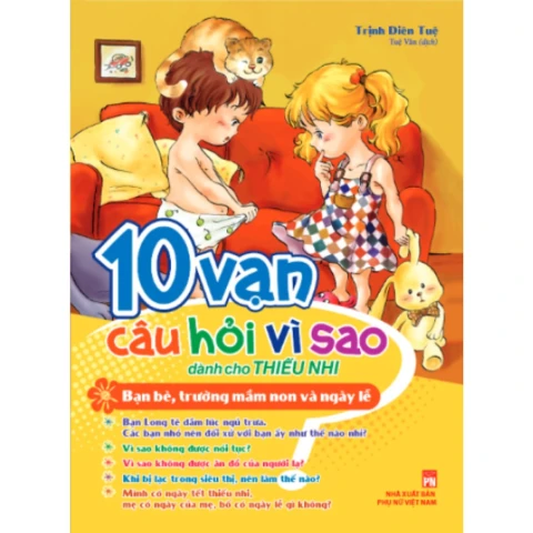 Sách  10 vạn câu hỏi vì sao- Bạn bè, trường mầm non và ngày lễ  