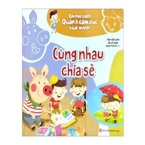 Em học cách quản lý cảm xúc của mình - Cùng nhau chia sẻ